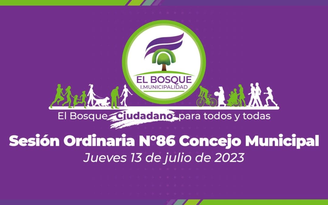 Concejo Municipal El Bosque Nº86 – jueves 13 de julio de 2023