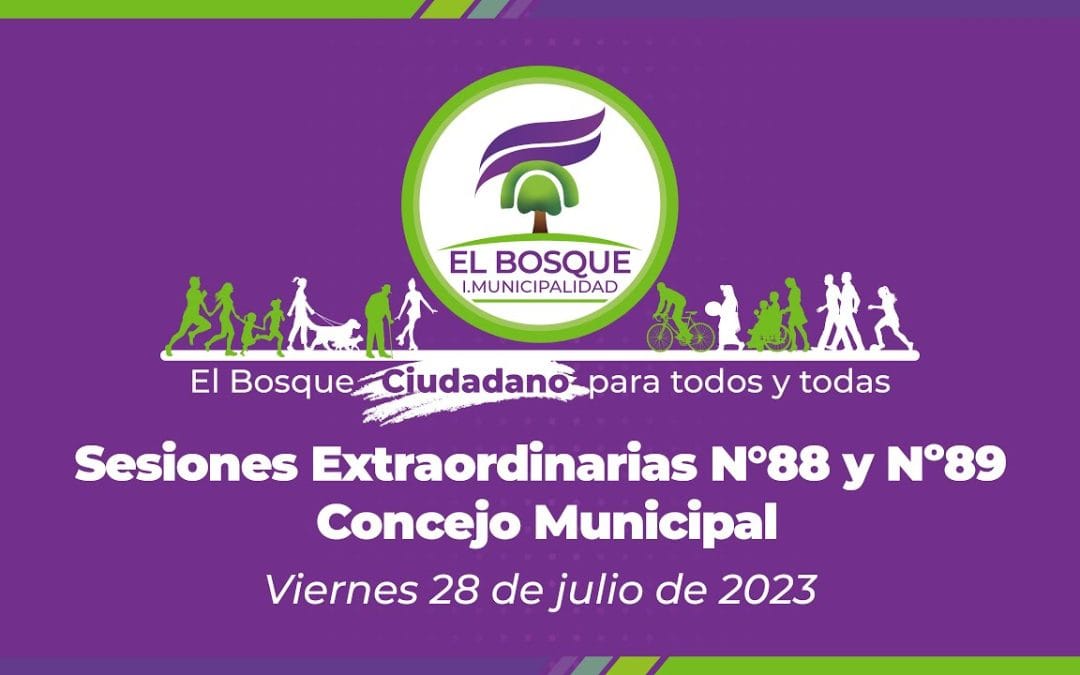 Sesiones Extraordinarias Nº88 y Nº89 – Concejo Municipal El Bosque