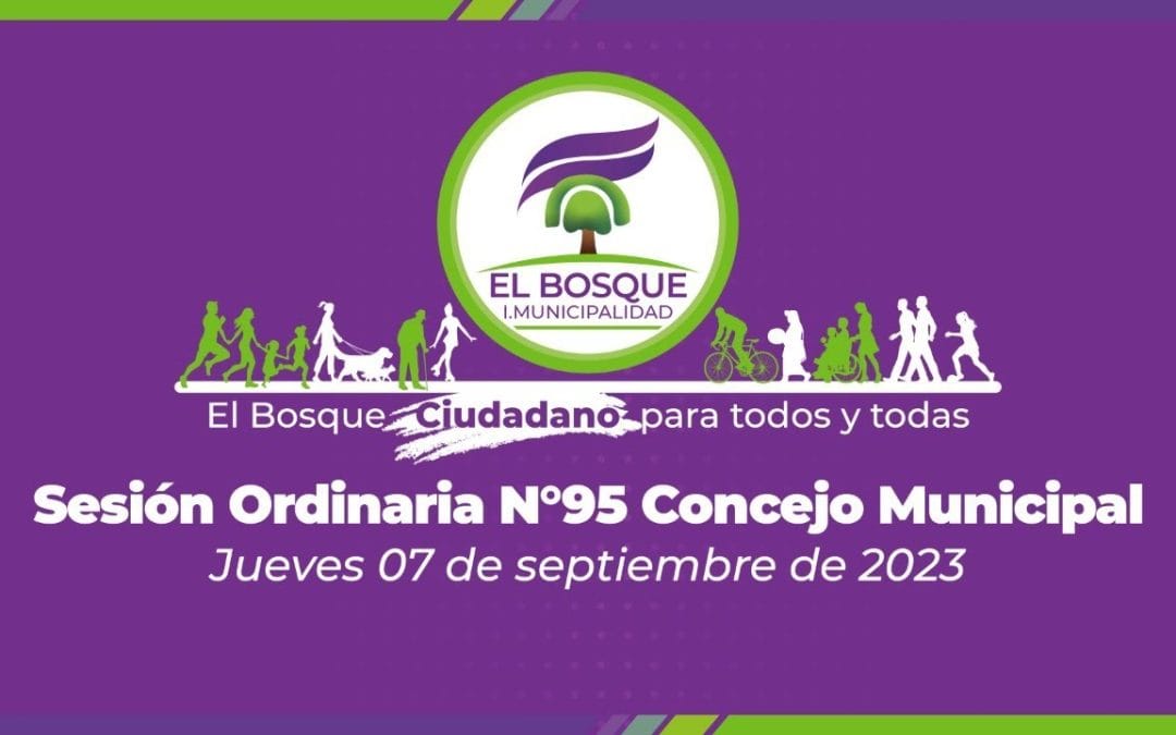 Concejo Municipal El Bosque Nº95 – jueves07 de septiembre de 2023