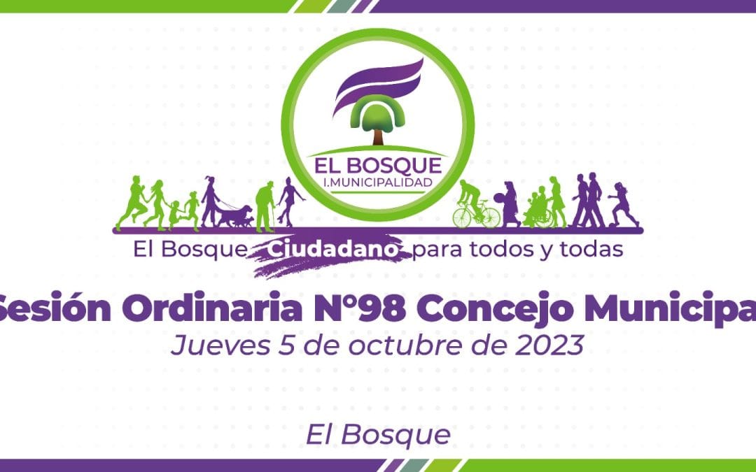 Concejo Municipal El Bosque Nº98 – Jueves 05 de Octubre de 2023