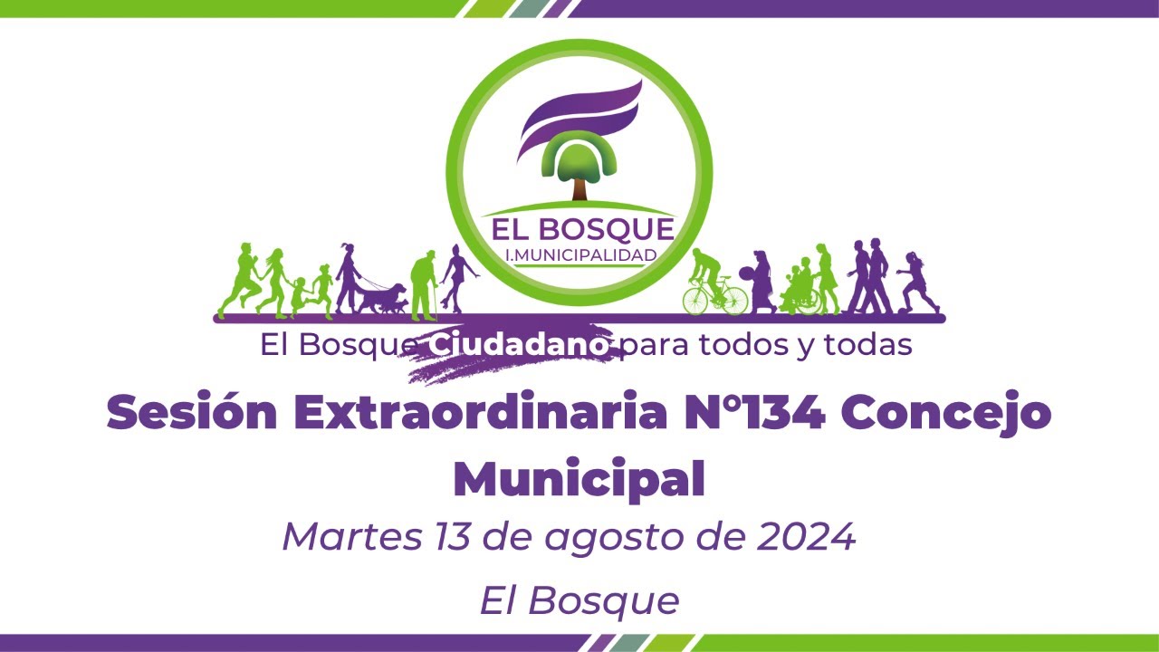 Concejo Municipal de El Bosque – Sesión Extardinaria Nº 134 / Martes 13 de agosto de 2024