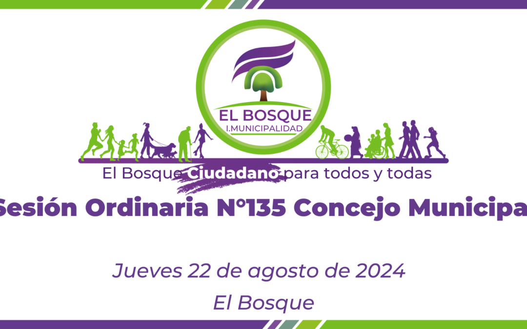 Concejo Municipal de El Bosque – Sesión Ordinaria Nº 135 / Jueves 22 de agosto de 2024