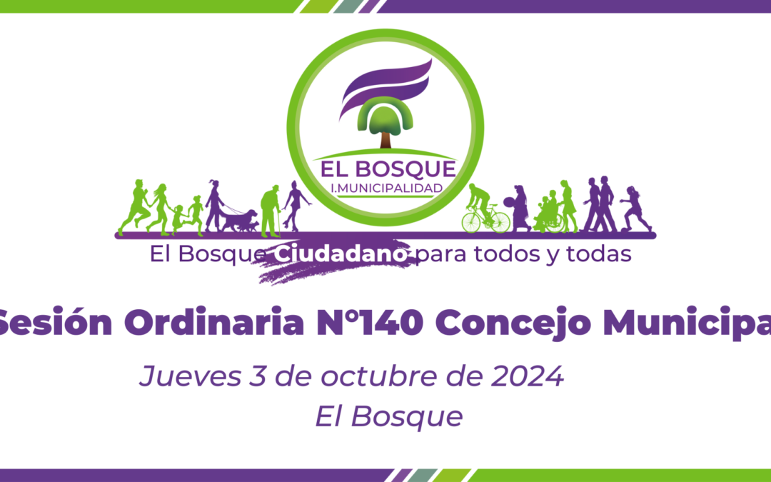 Concejo Municipal de El Bosque – Sesión Ordinaria Nº 140 / Jueves 3 de octubre de 2024
