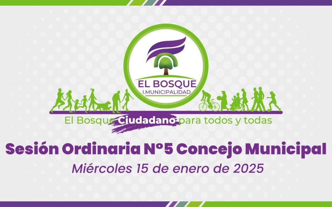 Concejo Municipal de El Bosque – Sesión Ordinaria Nº 5 / Miércoles 15 de enero de 2025