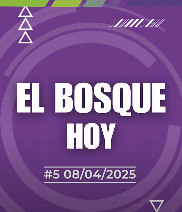 ¡El Bosque Hoy: Tu Noticiario Municipal 📺! 📢 Edición #5 | Semana del 8 de abril de 2025