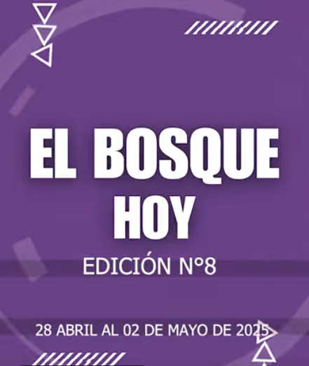 ¡El Bosque Hoy: Tu Noticiario Municipal 📺! 📢 Edición #8 | Semana del 28 de abril de 2025
