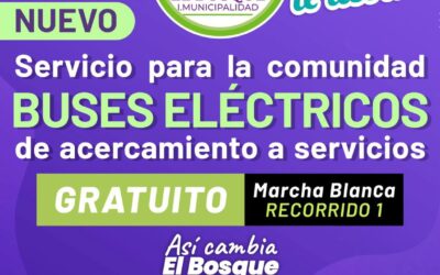 EL BOSQUE LANZA MARCHA BLANCA DE BUSES ELÉCTRICOS PARA FACILITAR EL ACCESO A SERVICIOS MUNICIPALES