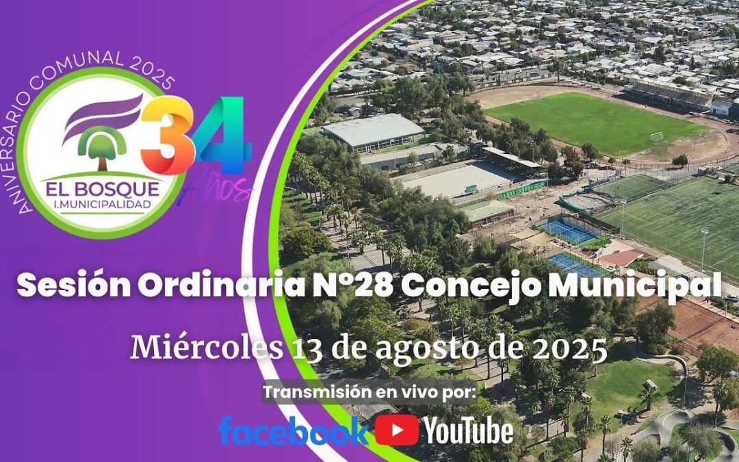 Concejo Municipal de El Bosque – Sesión Ordinaria Nº 28 / Miércoles 13 de agosto de 2025