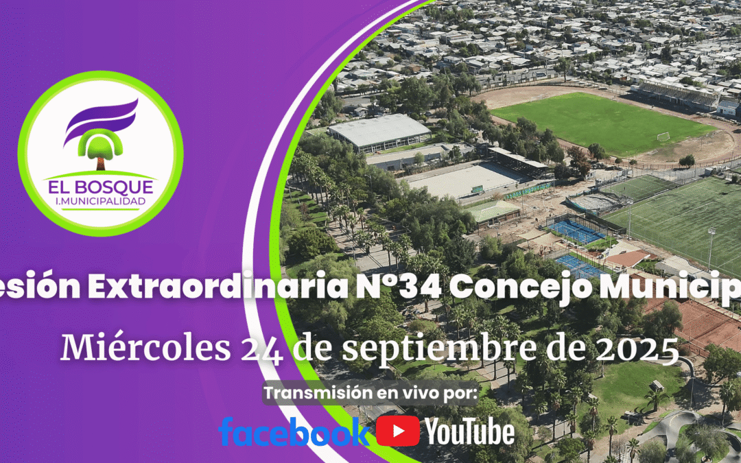 Concejo Municipal de El Bosque – Sesión Extraordinaria Nº 34 / Miércoles 24 de septiembre de 2025